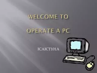 Welcome to Operate a PC