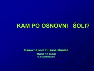 kam po osnovni oli