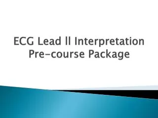 ECG Lead ll Interpretation Pre-course Package