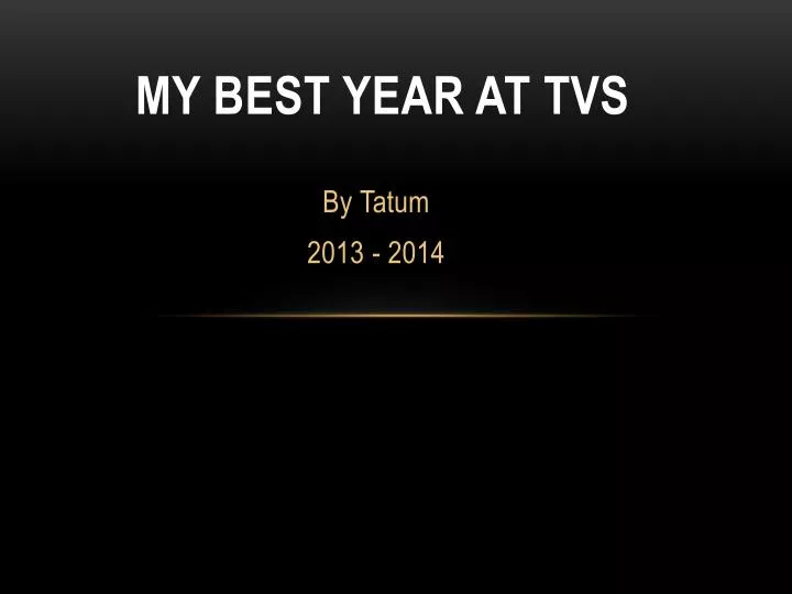my best year at tvs