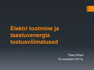elektri tootmine ja taastuvenergia toetusv imalused