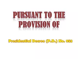 Pursuant to the Provision of