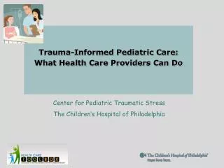 Trauma-Informed Pediatric Care: What Health Care Providers Can Do