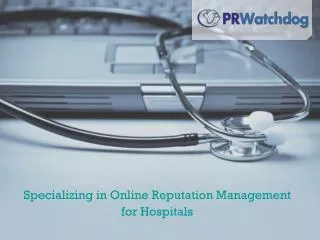 Specializing in Online Reputation Management for Hospitals