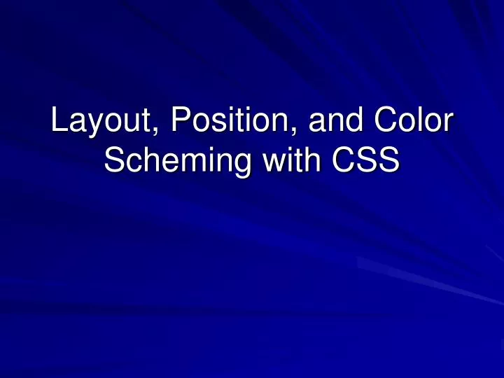 layout position and color scheming with css