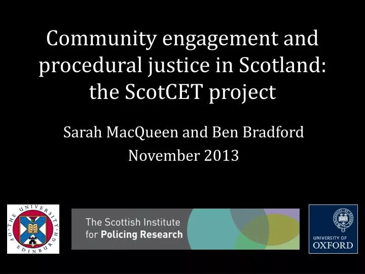 community engagement and procedural justice in scotland the scotcet project