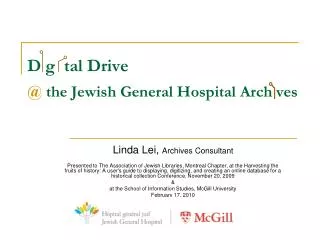 D g tal Drive @ the Jewish General Hospital Arch ves