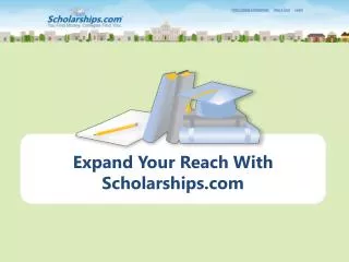 Expand Your Reach With Scholarships