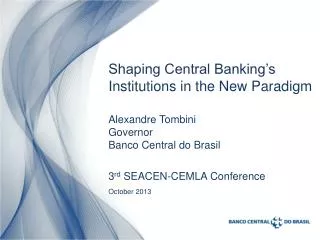 Alexandre Tombini Governor Banco Central do Brasil