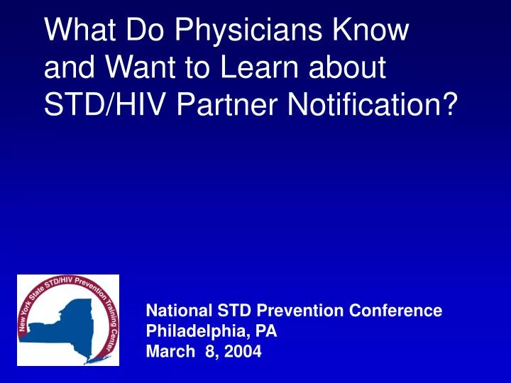 w hat do physicians know and want to learn about std hiv partner notification