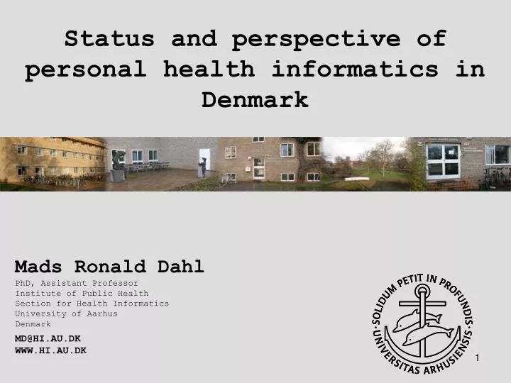 status and perspective of personal health informatics in denmark