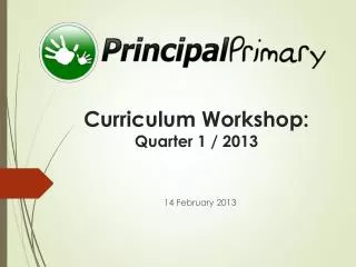 Curriculum Workshop: Quarter 1 / 2013