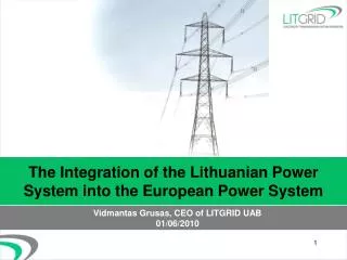 The Integration of the Lithuanian Power System into the European Power System