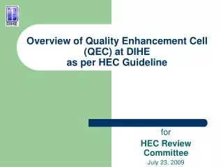 Overview of Quality Enhancement Cell (QEC) at DIHE as per HEC Guideline