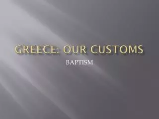 Greece: Our customs