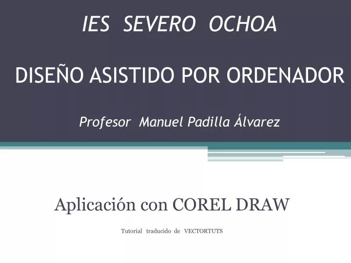 ies severo ochoa dise o asistido por ordenador profesor manuel padilla lvarez