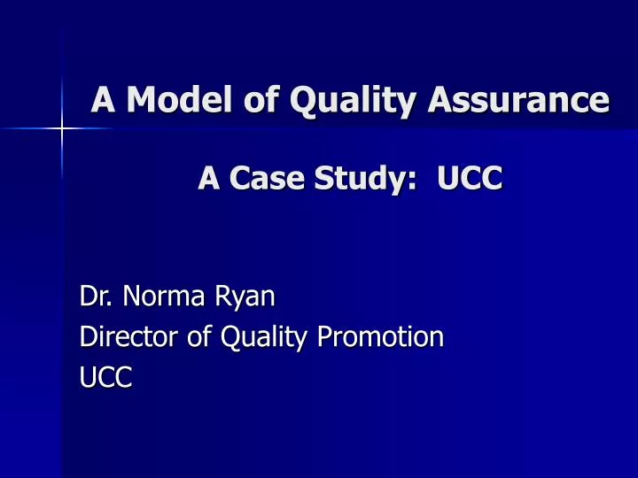 a model of quality assurance a case study ucc