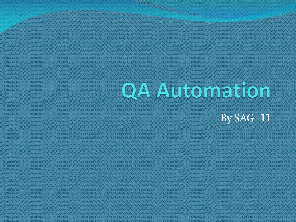 PPT - QA Automation PowerPoint Presentation, free download - ID:4828857