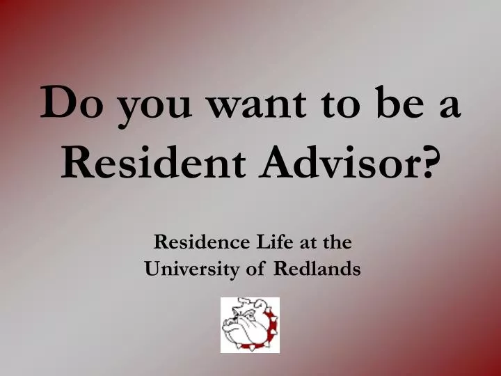 do you want to be a resident advisor