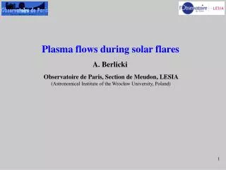 Plasma flows during solar flares