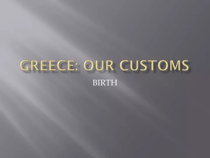 greece our customs