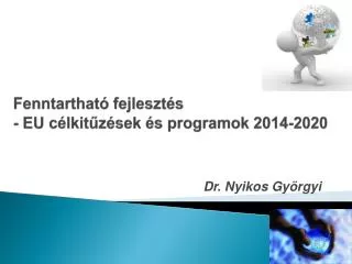 fenntarthat fejleszt s eu c lkit z sek s programok 2014 2020