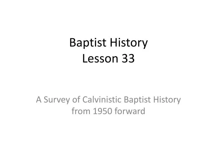 baptist history lesson 33