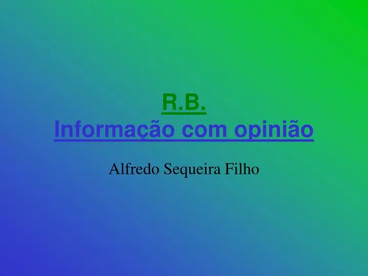 r b informa o com opini o