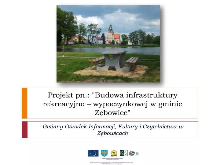 projekt pn budowa infrastruktury rekreacyjno wypoczynkowej w gminie z bowice