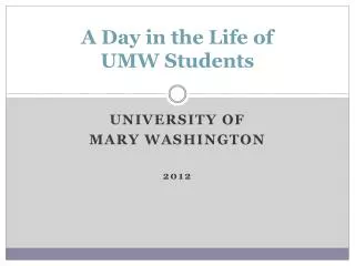 A Day in the Life of UMW Students