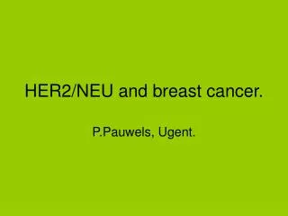 HER2/NEU and breast cancer.
