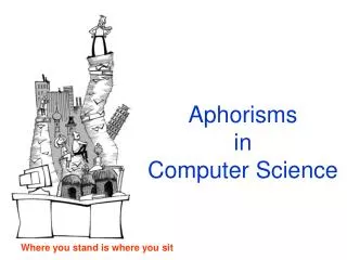 Aphorisms in Computer Science