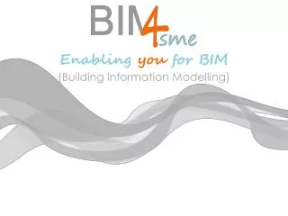 Enabling you for BIM (Building Information Modelling)