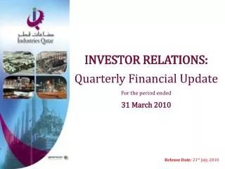 INVESTOR RELATIONS: Quarterly Financial Update For the period ended 31 March 2010