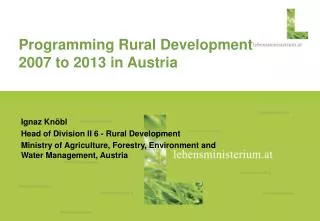 Programming Rural Development 2007 to 2013 in Austria