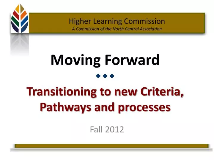 moving forward transitioning to new criteria pathways and processes