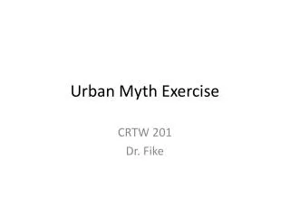 Urban Myth Exercise