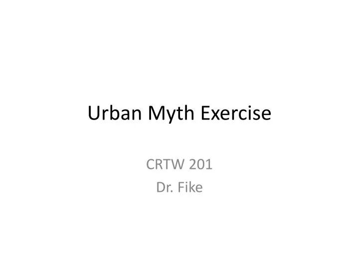 urban myth exercise