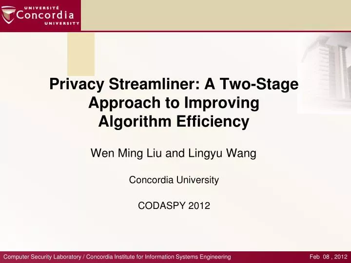 privacy streamliner a two stage approach to improving algorithm efficiency