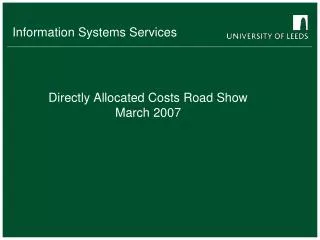 Directly Allocated Costs Road Show March 2007