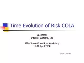 Time Evolution of Risk COLA