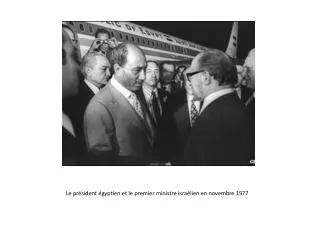 Le président égyptien et le premier ministre israélien en novembre 1977