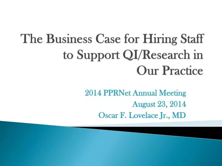 the business case for hiring staff to support qi research in our practice