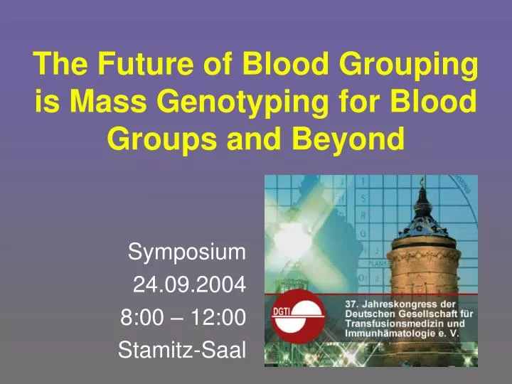 the future of blood grouping is mass genotyping for blood groups and beyond