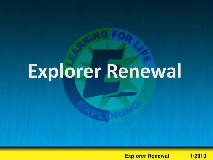 explorer renewal