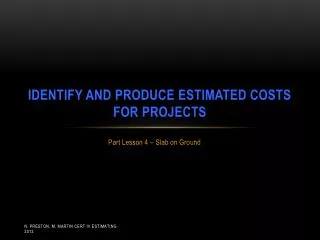 Identify and produce estimated costs for projects