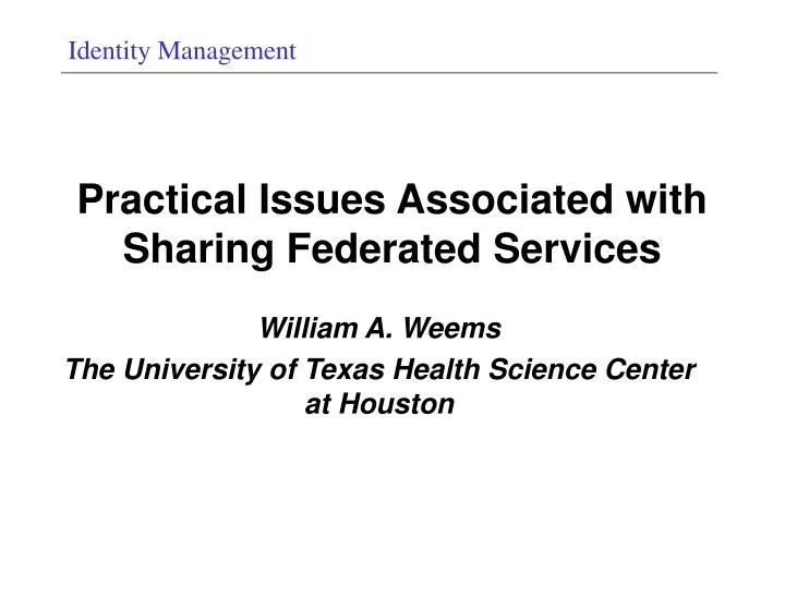 practical issues associated with sharing federated services