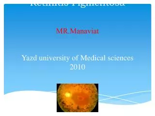Retinitis Pigmentosa MR.Manaviat Yazd university of Medical sciences 2010