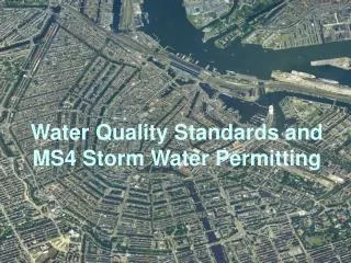 Water Quality Standards and MS4 Storm Water Permitting