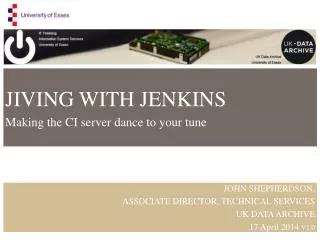 JIVING WITH JENKINS Making the CI server dance to your tune